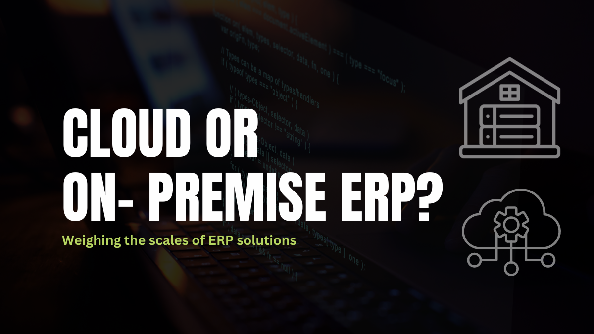 Cloud vs On- Premise ERP