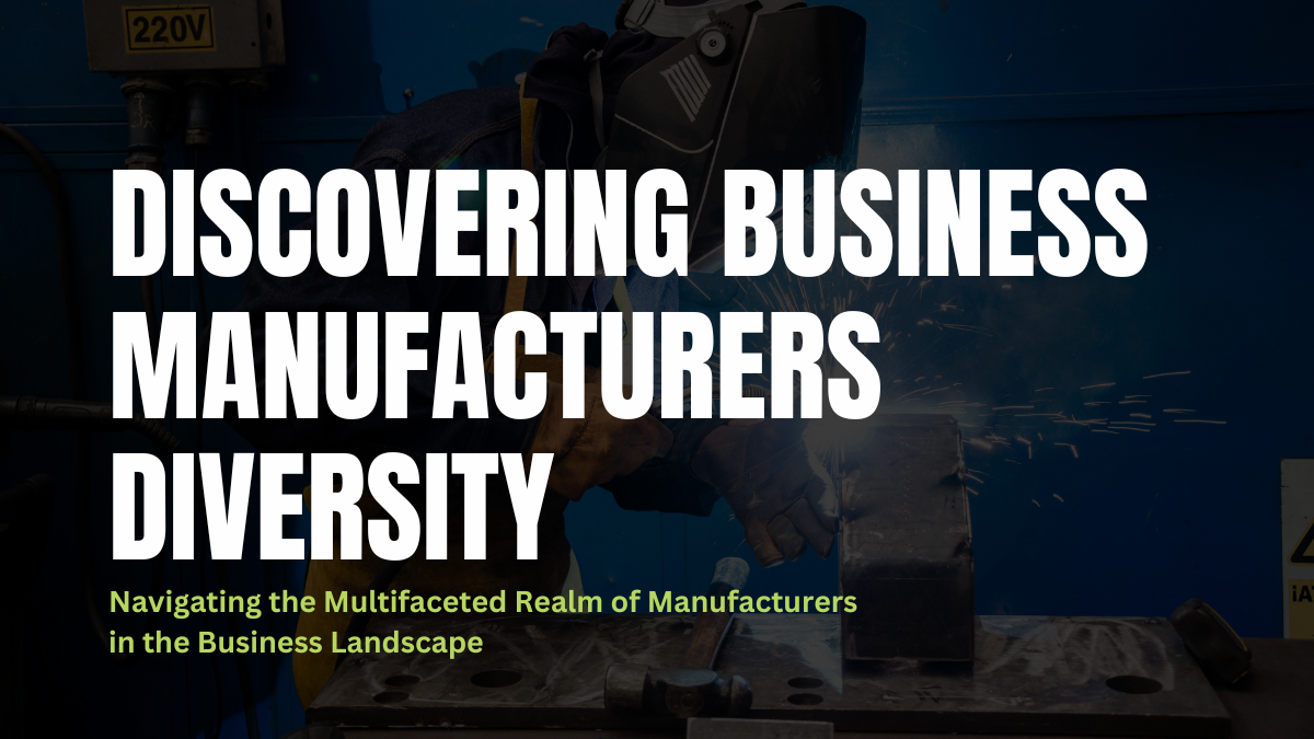 Discovering Business Manufacturers Diversity