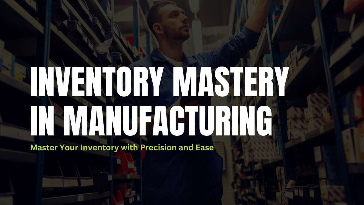 Inventory Matery In Manufacturing