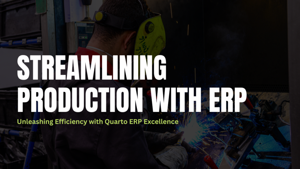Streamlining Production With ERP
