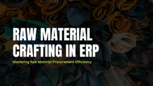 Raw Material Crafting In ERP