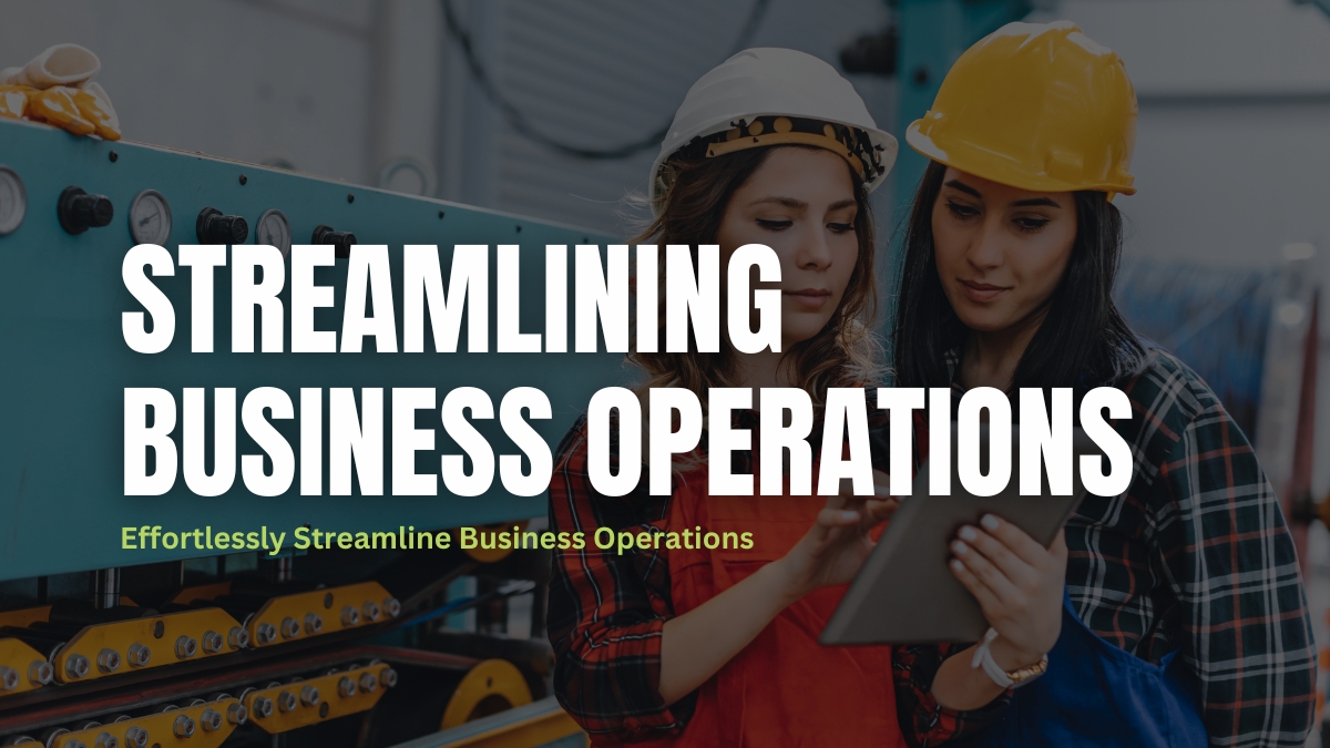 Streamlining Business Operations