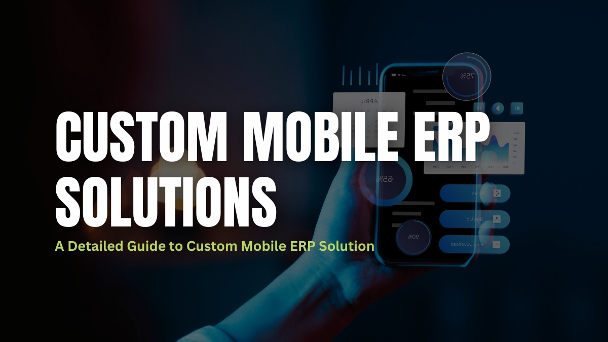 Custom Mobile ERP Solutions
